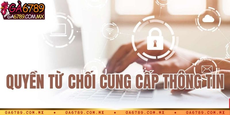 Quyền từ chối cung cấp thông tin từ hội viên